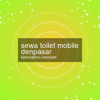 Sewa Toilet Mobile Denpasar