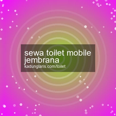 Sewa Toilet Mobile Jembrana