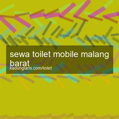 Sewa Toilet Mobile Malang Barat