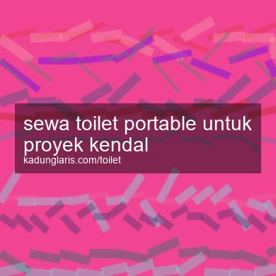 Sewa Toilet Portable Untuk Proyek Kendal