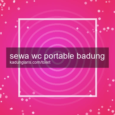 Sewa Wc Portable Badung