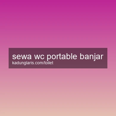 Sewa Wc Portable Banjar