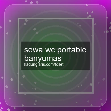 Sewa Wc Portable Banyumas
