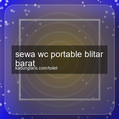 Sewa Wc Portable Blitar Barat