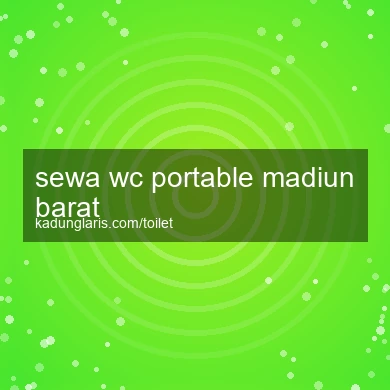 Sewa Wc Portable Madiun Barat