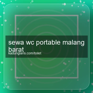Sewa Wc Portable Malang Barat