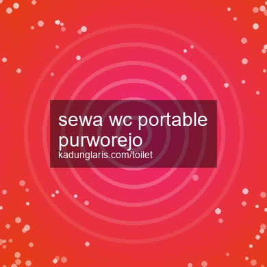 Sewa Wc Portable Purworejo