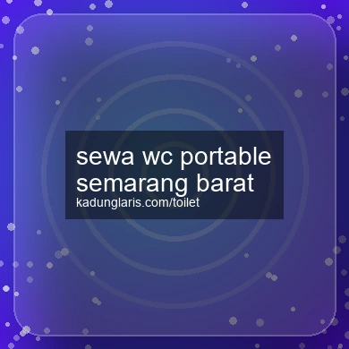 Sewa Wc Portable Semarang Barat