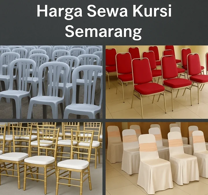 Harga Sewa Kursi Semarang Terbaru Dan Jenis Kursi Yang Disewakan