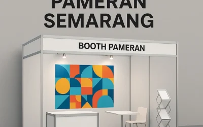 Harga Booth Pameran Semarang Berdasarkan Jenis, Material, dan Paket Layanan