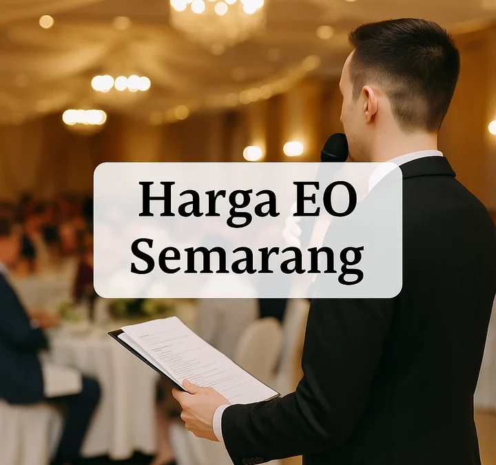 Harga EO Semarang – Kisaran Biaya Berdasarkan Paket Dan Jenis Acara