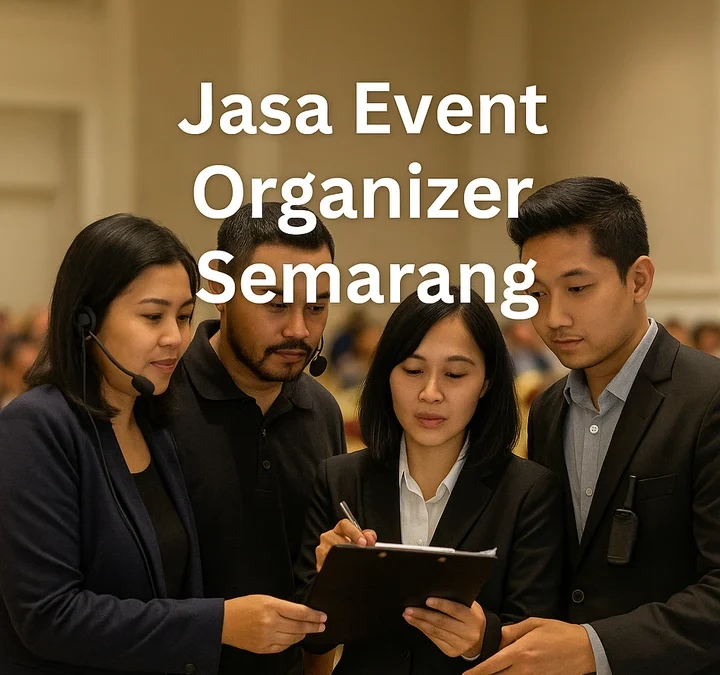 Jasa Event Organizer Semarang – Paket Layanan dan Kisaran Harga