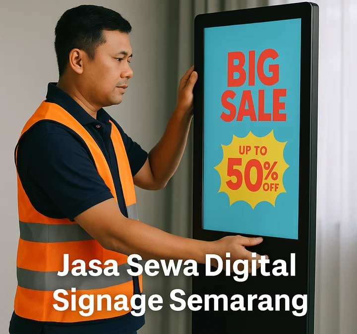 Jasa Sewa Digital Signage Semarang – Papan Promosi Dan Informasi Modern