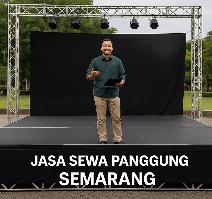 Jasa Sewa Panggung Semarang – Paket Harga, dan Jenis Panggung
