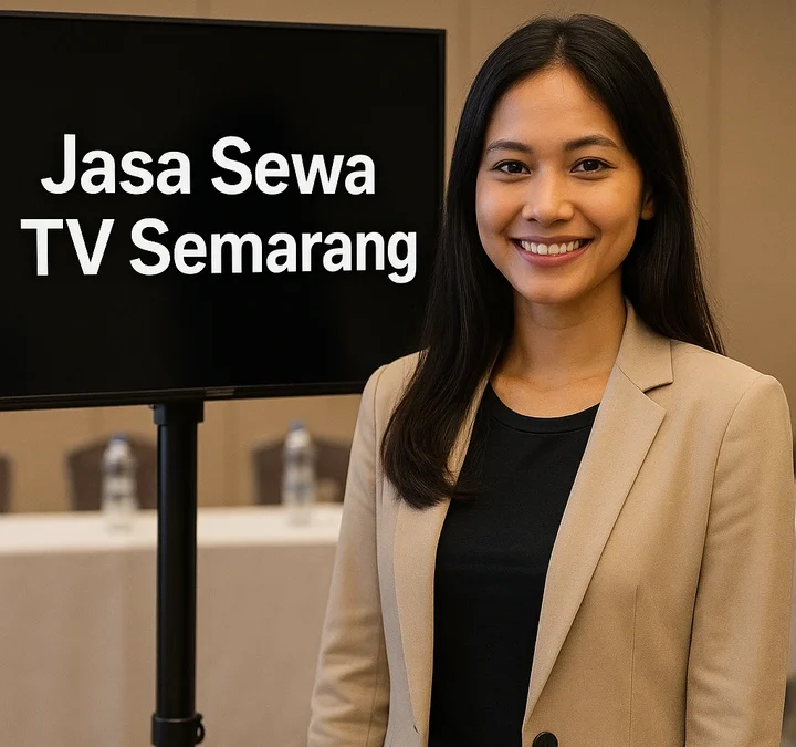 Jasa Sewa TV Semarang – Solusi Visual Acara Saya yang Profesional!