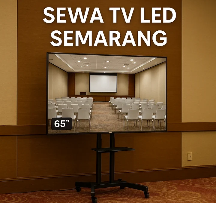 Sewa TV LED Semarang: Solusi Praktis Tampilan Visual Acara Anda