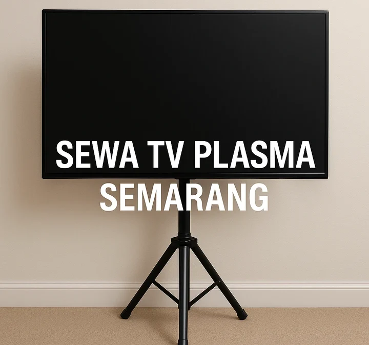 Sewa TV Plasma di Semarang – Solusi Praktis Tampilan Visual Event Anda