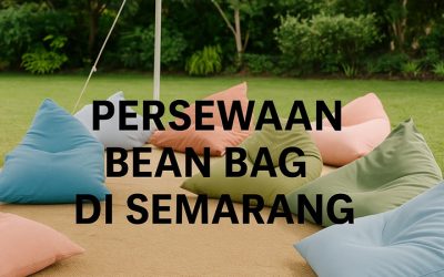 Persewaan Bean Bag Semarang – Ulasan Dan Testimoni Pengguna