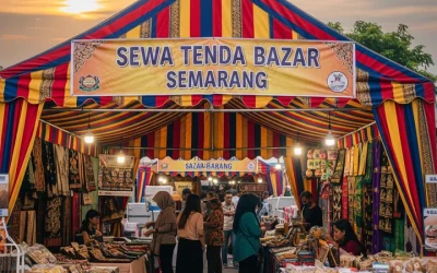 Sewa Tenda Bazar Semarang – Tipe Dan Spesifikasi Serta Keunggulan